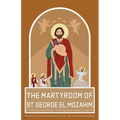 The Martyrdom of St George El Mozahim - Paperback