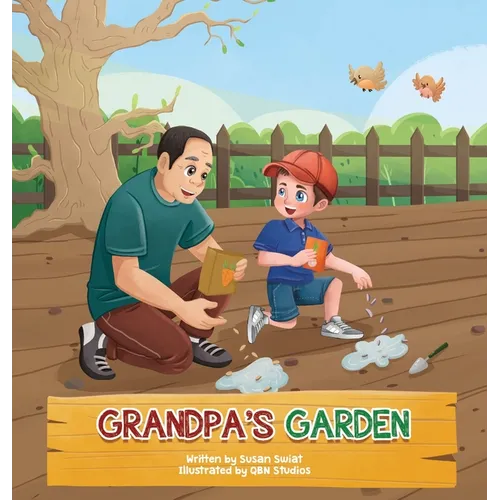 Grandpa's Garden: Motivating a reluctant eater to enjoy vegetables through gardening - Hardcover