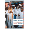 City of 201 Gods: Ilé-Ifè in Time, Space, and the Imagination - Hardcover