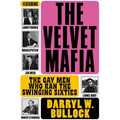 The Velvet Mafia: The Gay Men Who Ran the Swinging Sixties - Hardcover