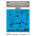 Learning to Teach Physical Education in the Secondary School: A Companion to School Experience - Paperback