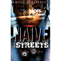 Naive To The Streets: An Urban Crime Drama - Paperback