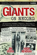 Giants on Record: America's Hidden History, Secrets in the Mounds and the Smithsonian Files - Paperback