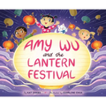 Amy Wu and the Lantern Festival - Hardcover
