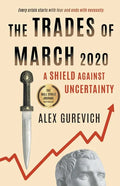 The Trades of March 2020: A Shield against Uncertainty - Paperback
