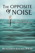 The Opposite of Noise: The Power of Competitive Intelligence - Paperback