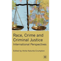 Race, Crime and Criminal Justice: International Perspectives - Hardcover
