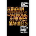Foreign Exchange and Money Markets: Managing Foreign and Domestic Currency Operations - Hardcover