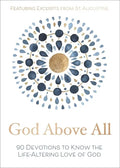 God Above All: 90 Devotions to Know the Life-Altering Love of God - Hardcover