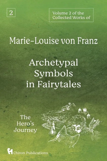 Volume 2 of the Collected Works of Marie-Louise von Franz: Archetypal Symbols in Fairytales: The Hero's Journey - Paperback
