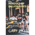 Mindset of Billionaires: Mindset ANS Strategy of 5 Major Billionaires in Different Major Sectors - Paperback
