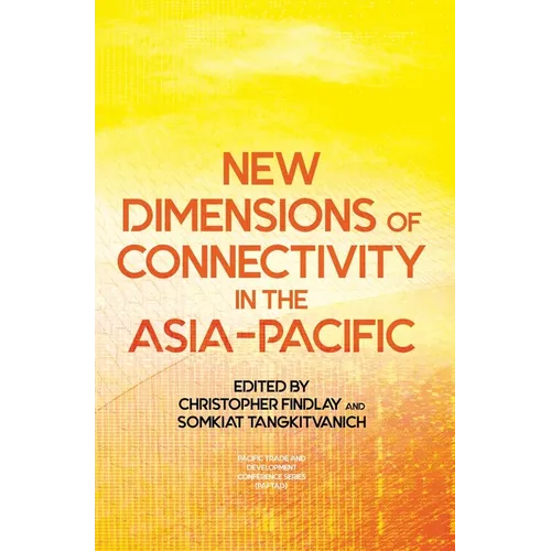 New Dimensions of Connectivity in the Asia-Pacific - Paperback