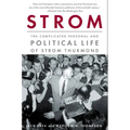 Strom: The Complicated Personal and Political Life of Strom Thurmond - Paperback