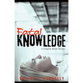 Fatal Knowledge: A Collegiate Murder Mystery - Paperback