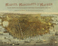 Misfits, Merchants, and Mayhem: Tales from San Francisco's Historic Waterfront, 1849-1934 - Hardcover