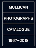 Matt Mullican: Photographs: Catalogue 1971-2018 - Hardcover