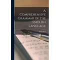 A Comprehensive Grammar of the English Language - Hardcover