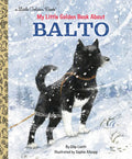 My Little Golden Book about Balto - Hardcover
