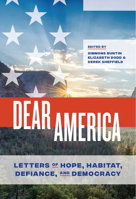 Dear America: Letters of Hope, Habitat, Defiance, and Democracy - Paperback