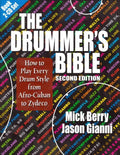 The Drummer's Bible: How to Play Every Drum Style from Afro-Cuban to Zydeco [With 2 CDs] - Paperback