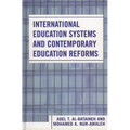International Education Systems and Contemporary Education Reforms - Hardcover