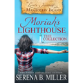 Moriah's Lighthouse, The Collection: A Love's Journey On Manitoulin Island Collection - Paperback