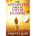 The Appointed Times of YHVH ELOHIM - Paperback