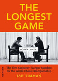 The Longest Game: The Five Kasparovkarpov Matches for the World Chess Championship - Paperback