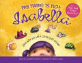My Name Is Not Isabella: Just How Big Can a Little Girl Dream? - Paperback