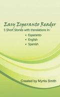 Easy Esperanto Reader: Short stories with translations in English and Spanish - Paperback