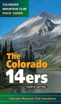 The Colorado 14ers, 4th Edition: The Official Mountain Club Pack Guide - Paperback