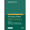 The Future of Work: Challenges and Prospects for Organisations, Jobs and Workers - Hardcover