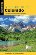 Best Lake Hikes Colorado: A Guide to the State's Greatest Lake Hikes - Paperback