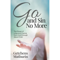 Go, and Sin No More: The Power of a Second Chance from God through Jesus Christ - Paperback