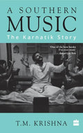 A Southern Music: The Karnatik Story - Paperback