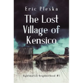 The Lost Village of Kensico - Paperback
