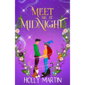 Meet Me at Midnight: An uplifting witchy romantic comedy that's gorgeously enchanting and utterly magical - Paperback