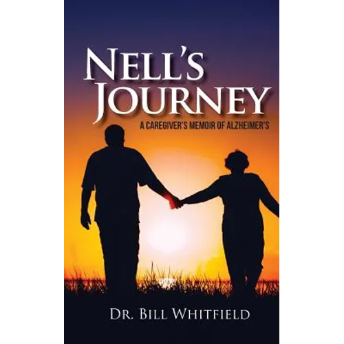Nell's Journey: A Caregiver's Memoir of Alzheimer's - Paperback