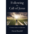 Following the Call of Jesus: A Sermon Series on Ephesians - Paperback