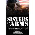 Sisters in Arms: Lessons We've Learned - Paperback