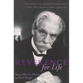 Reverence For Life: The Ethics of Albert Schweitzer for the Twenty-First Century - Paperback