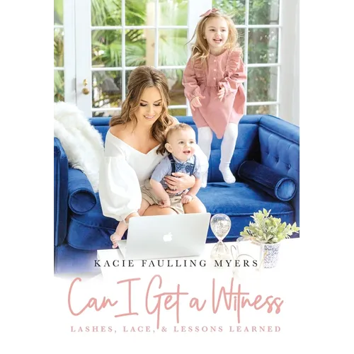 Can I Get a Witness: Lashes, Lace, and Lessons Learned - Hardcover