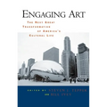 Engaging Art: The Next Great Transformation of America's Cultural Life - Paperback