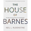 The House of Barnes: The Man, the Collection, the Controversy - Paperback
