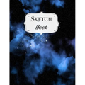 Sketch Book: Galaxy Sketchbook Scetchpad for Drawing or Doodling Notebook Pad for Creative Artists #5 Black Blue - Paperback