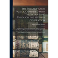 The Shearer-Akers Family, Combined With "The Bryan Line" Through the Seventh Generation; Arranged to Be Continuable Indefinitely, Both as a Genealogy - Paperback