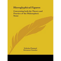 Hieroglyphical Figures: Concerning Both the Theory and Practice of the Philosophers Stone - Paperback