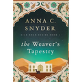 The Weaver's Tapestry: Silk Road Series Book 1 - Hardcover