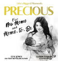 Precious: For New Moms And Moms To Be - Hardcover