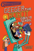Geeger the Robot Goes to School: A Quix Book - Paperback